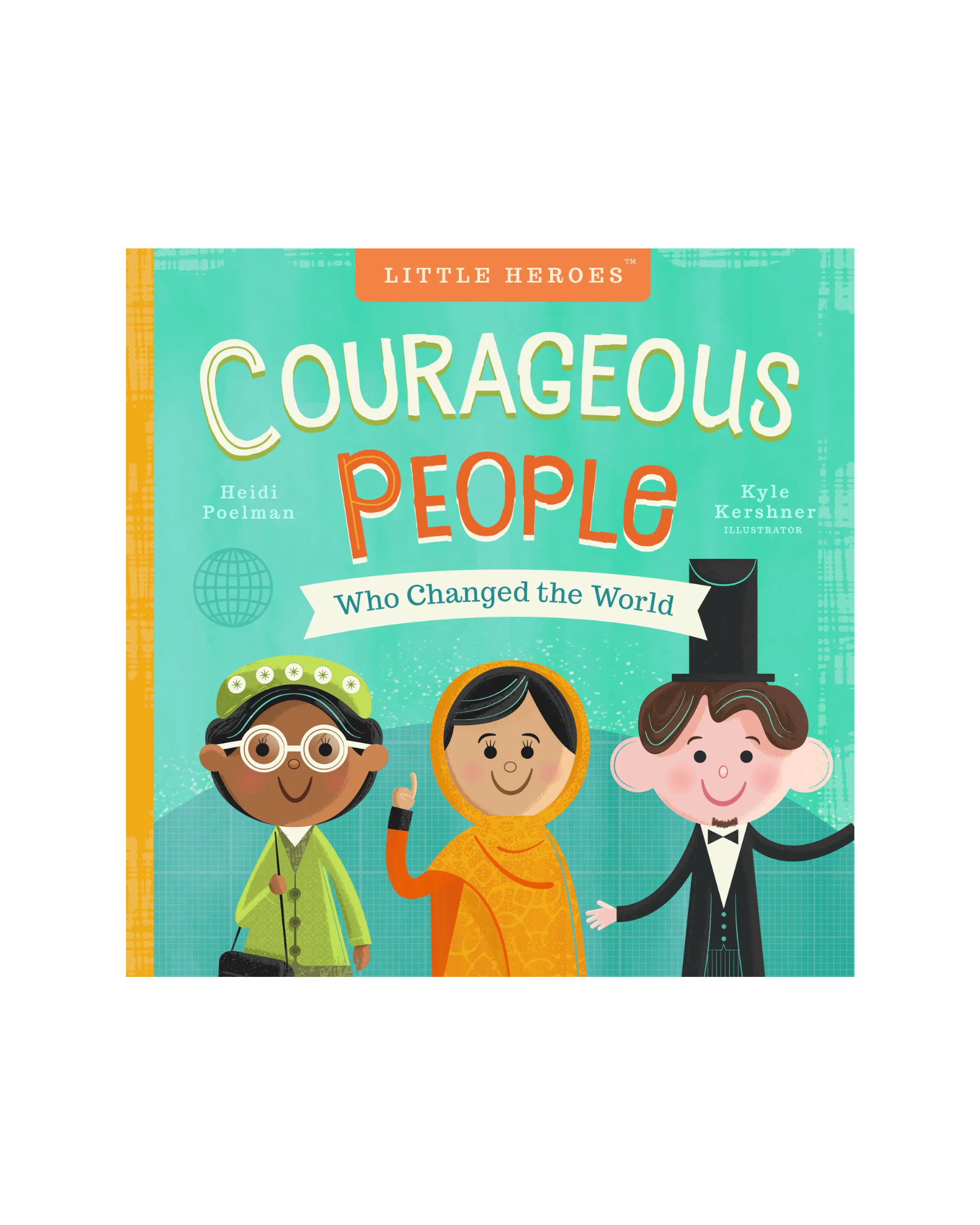 Courageous People Who Changed the World