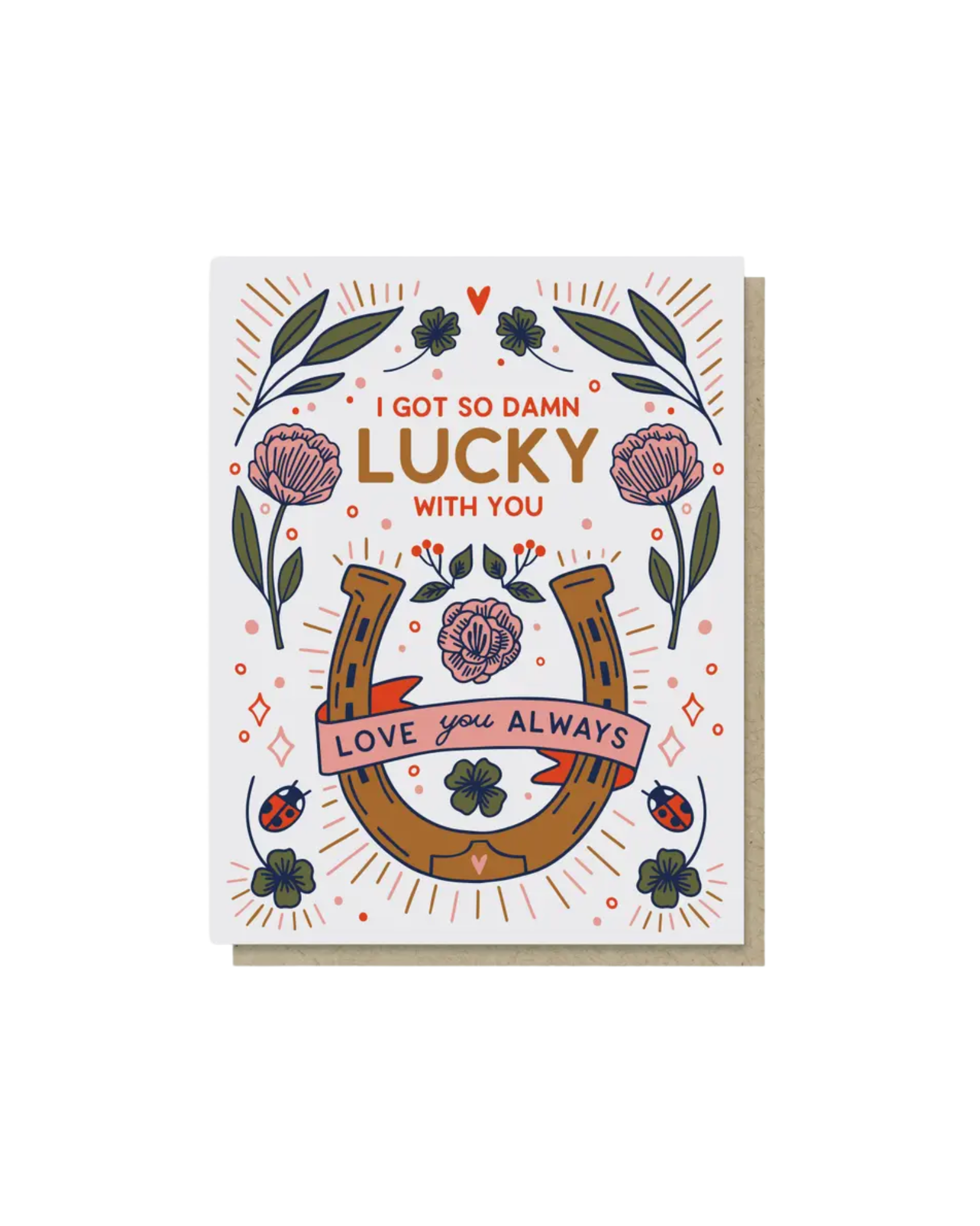 Damn Lucky Love Greeting Card