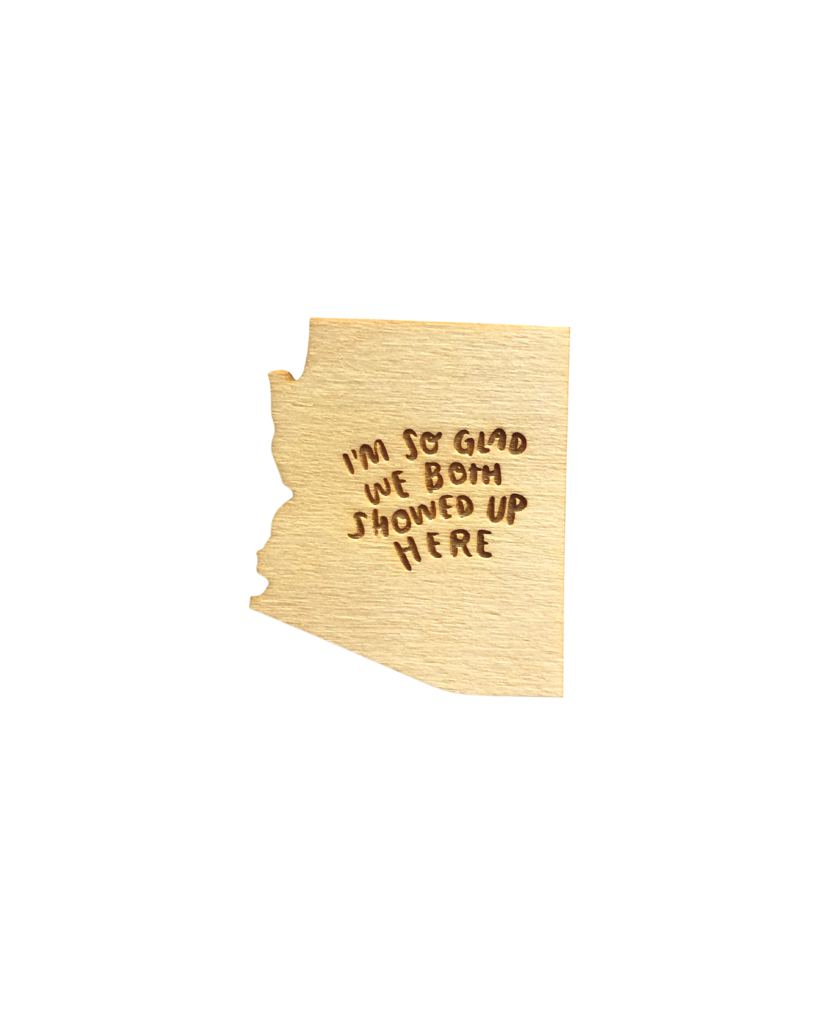 Glad We Showed Up Arizona Magnet