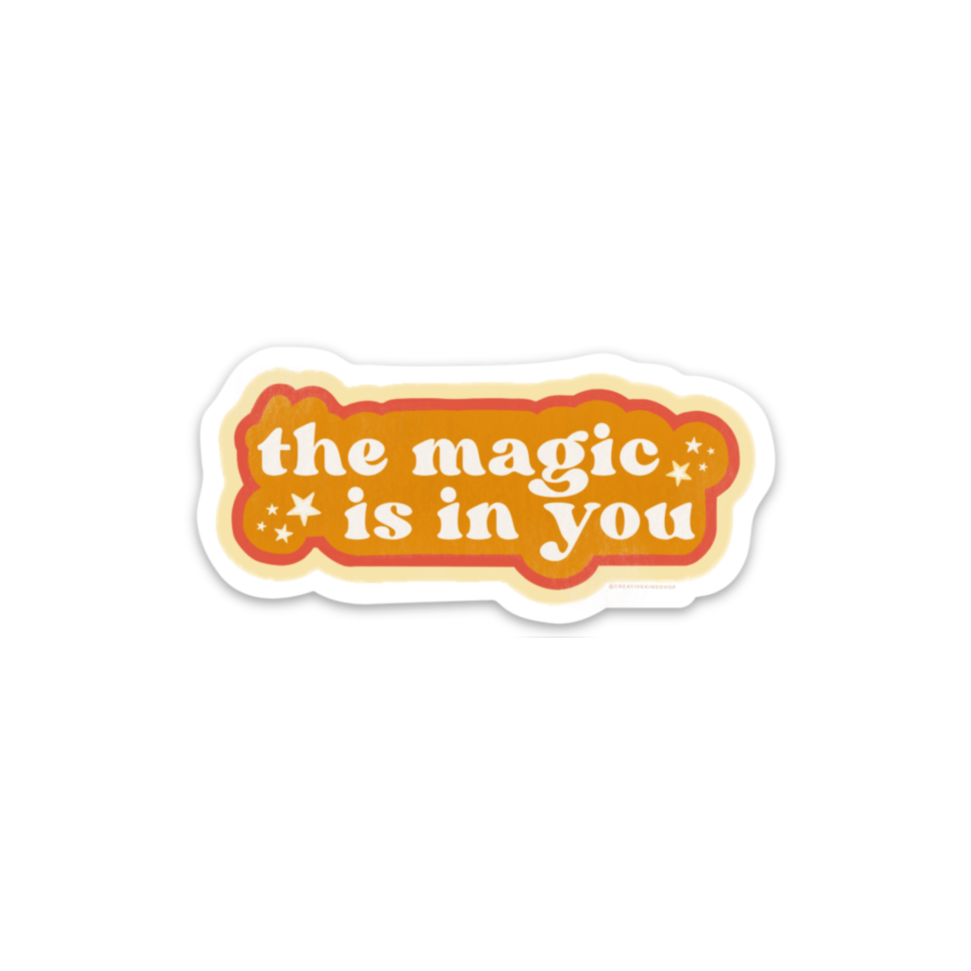 The Magic is in You Vinyl Sticker