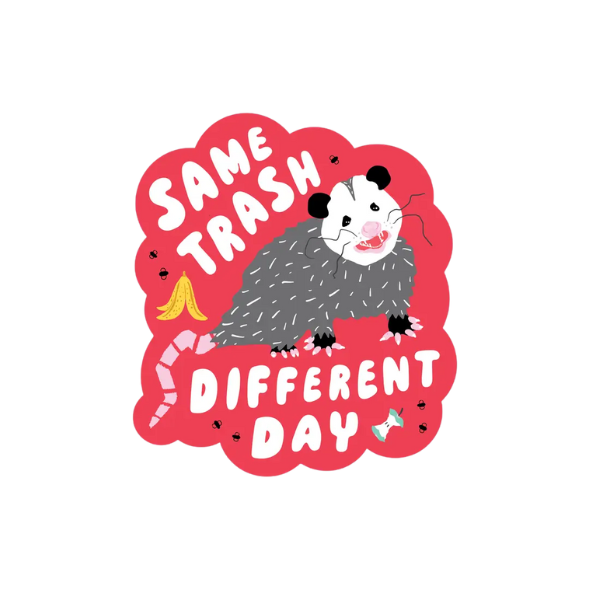 Same Trash Possum Vinyl Sticker