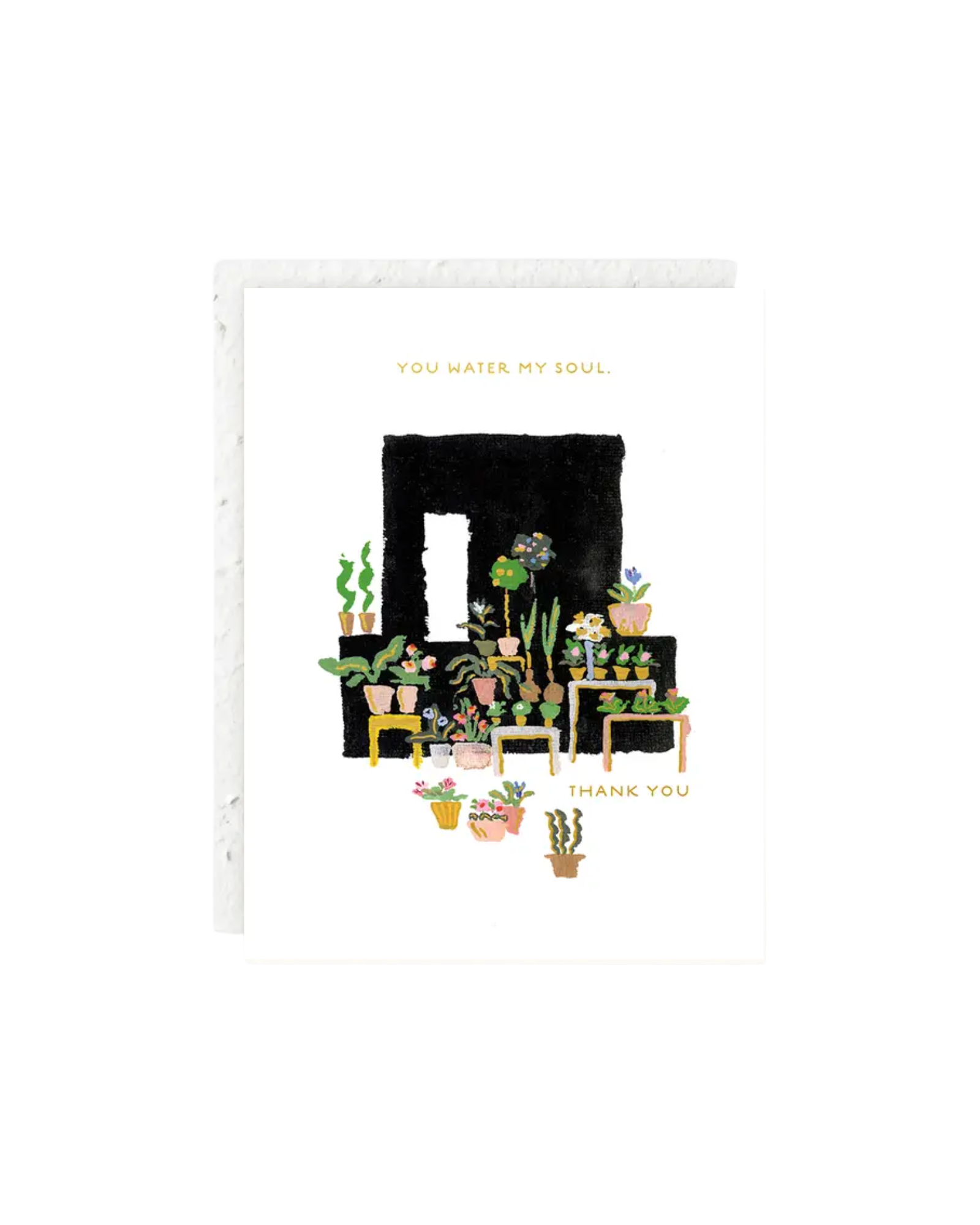 You Water My Soul Thank You Greeting Card