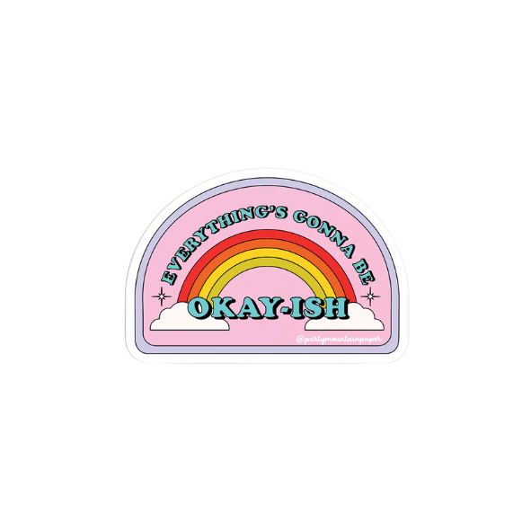 Everything's Gonna Be Okay-ish Vinyl Sticker