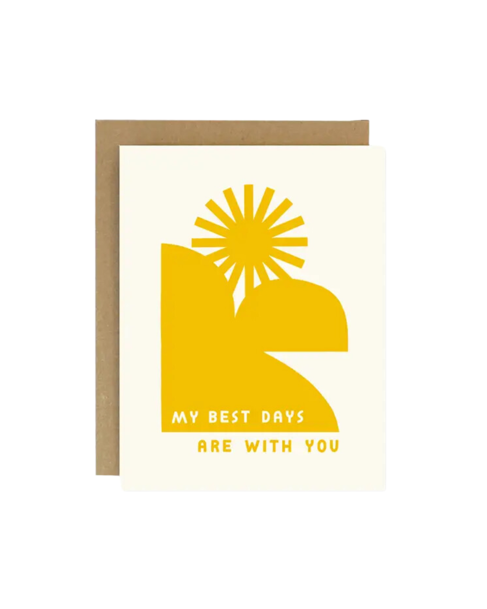 My Best Days are With You Greeting Card