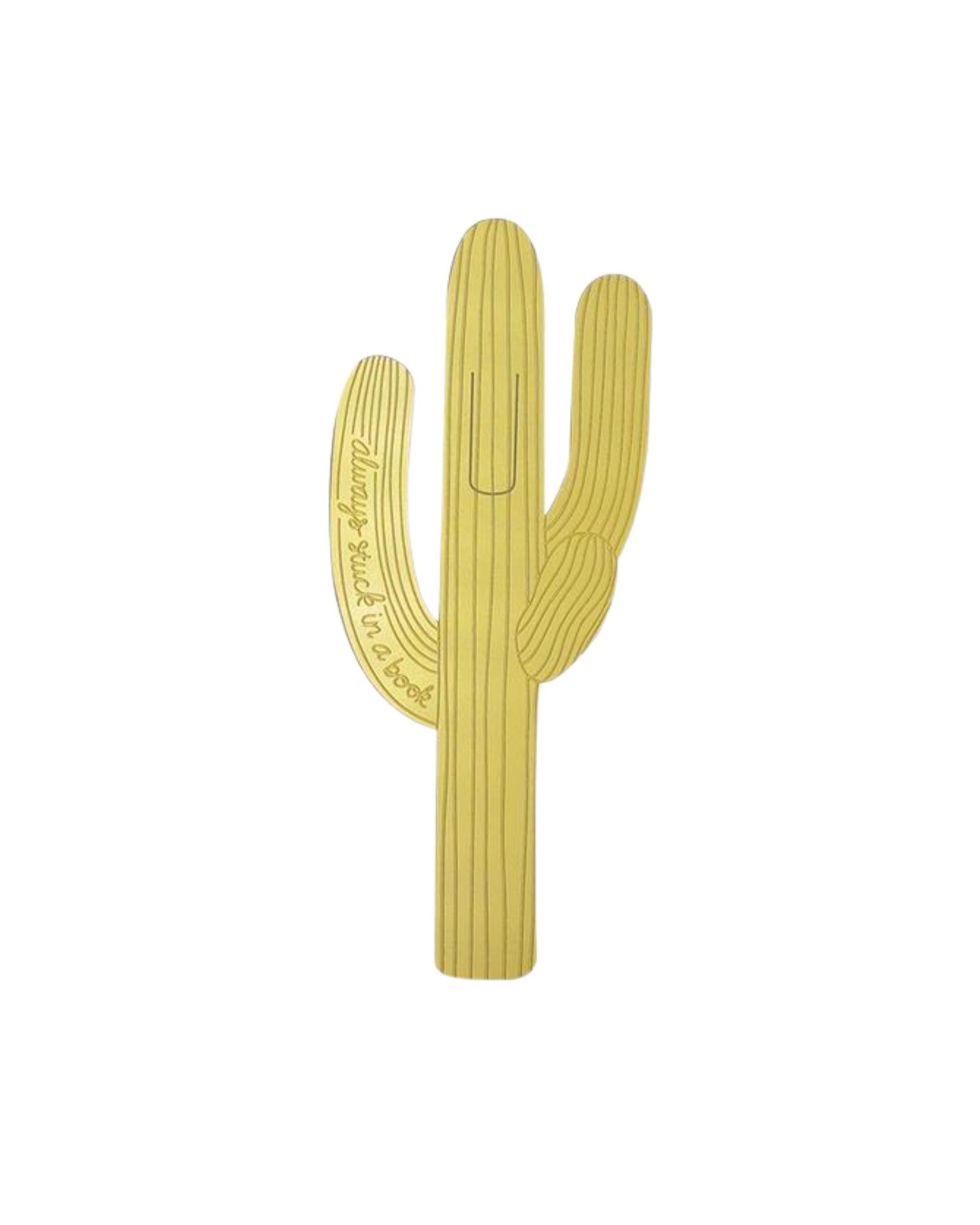 Brass saguaro shaped bookmark with the words "always stuck in a book" engraved in cursive script on one of the saguaro's arms