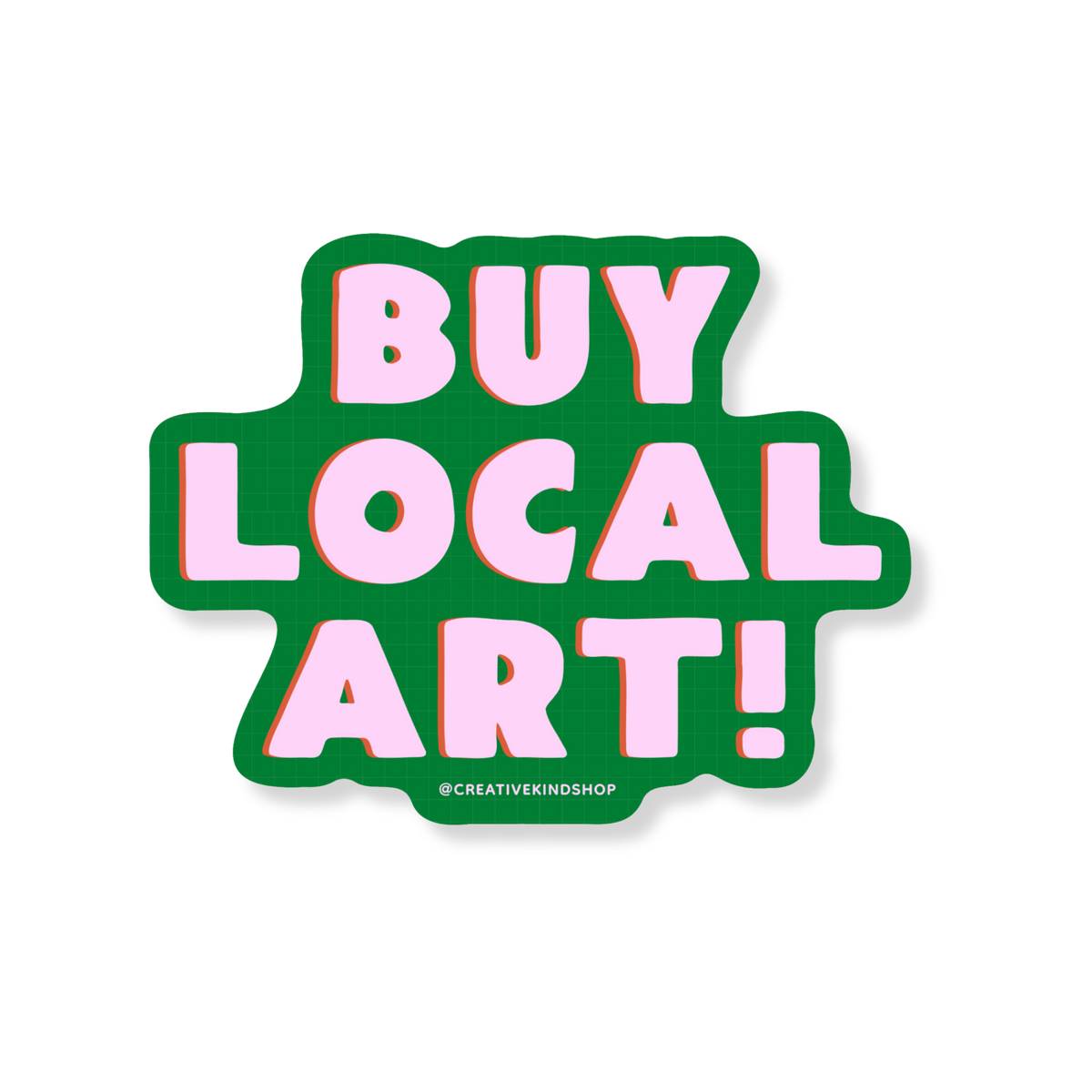 Buy Local Art Vinyl Sticker