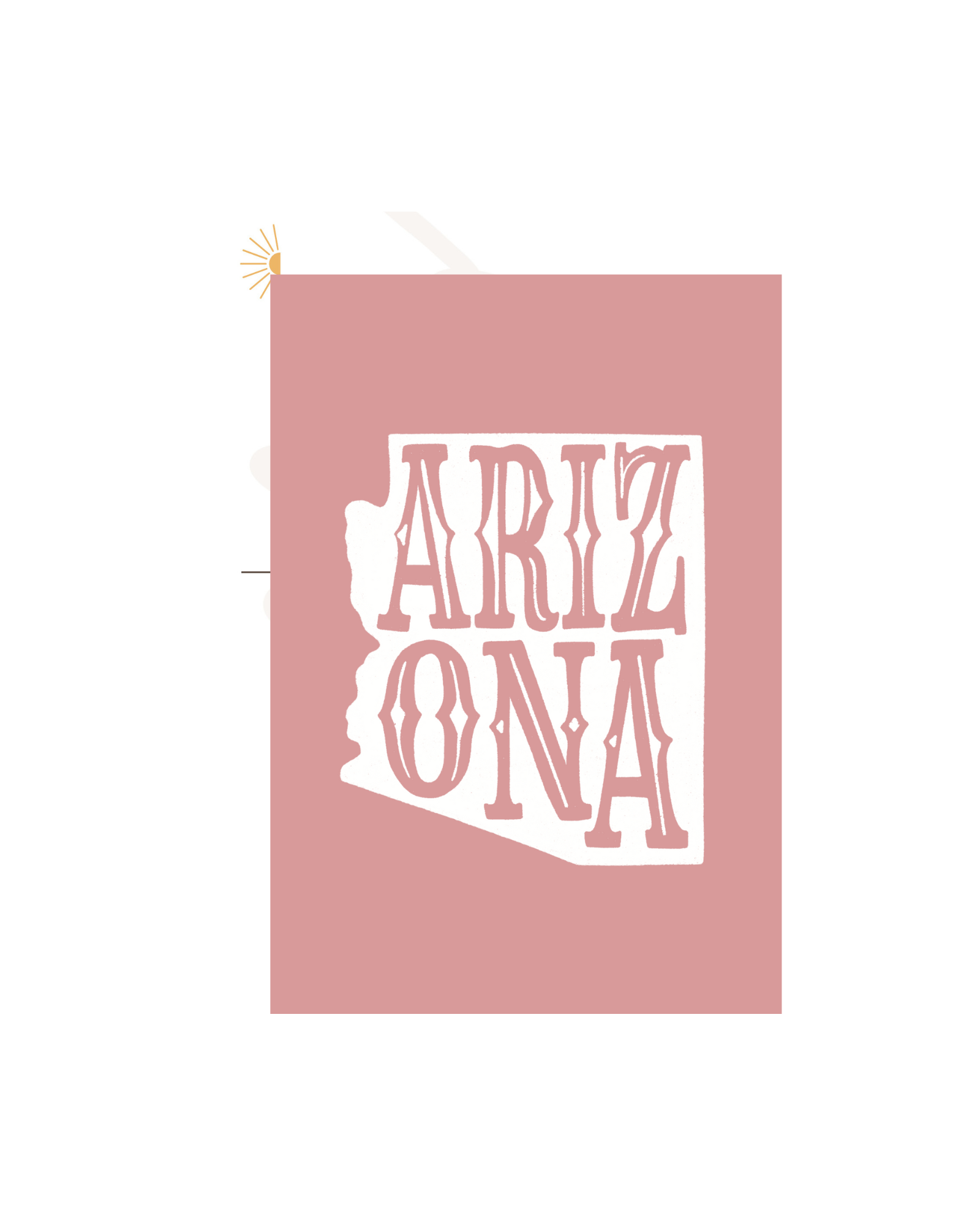Dusty pink postcard with a white arizona outline and the word arizona