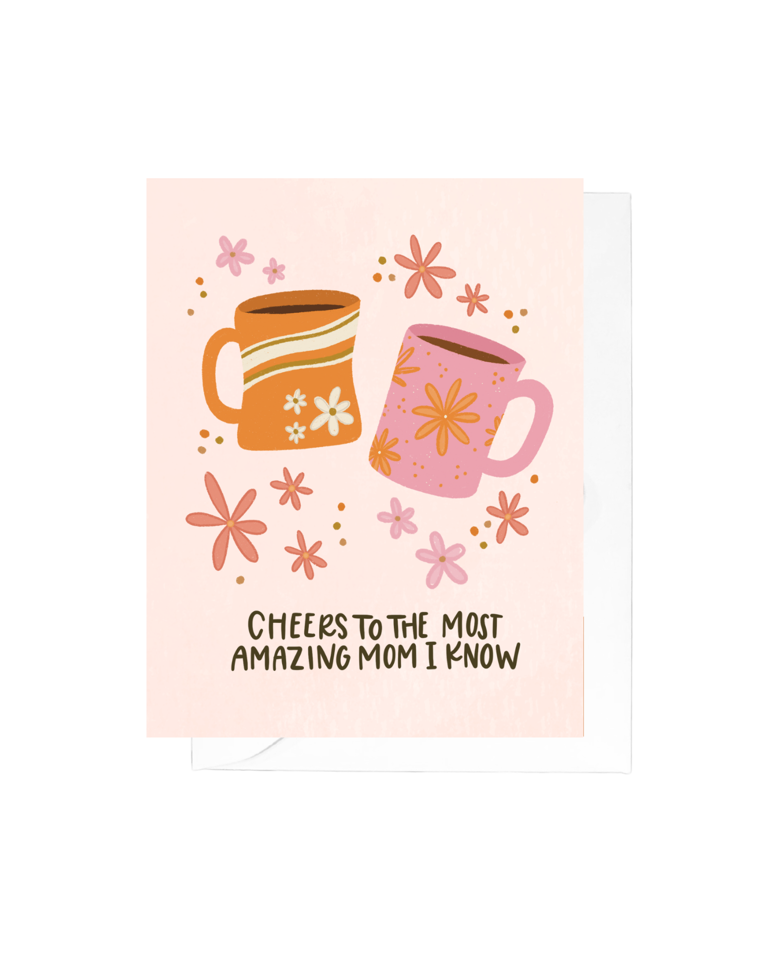 Light pink greeting card with an orange mug and a pink mug above text that reads "cheers to the most amazing mom I know"