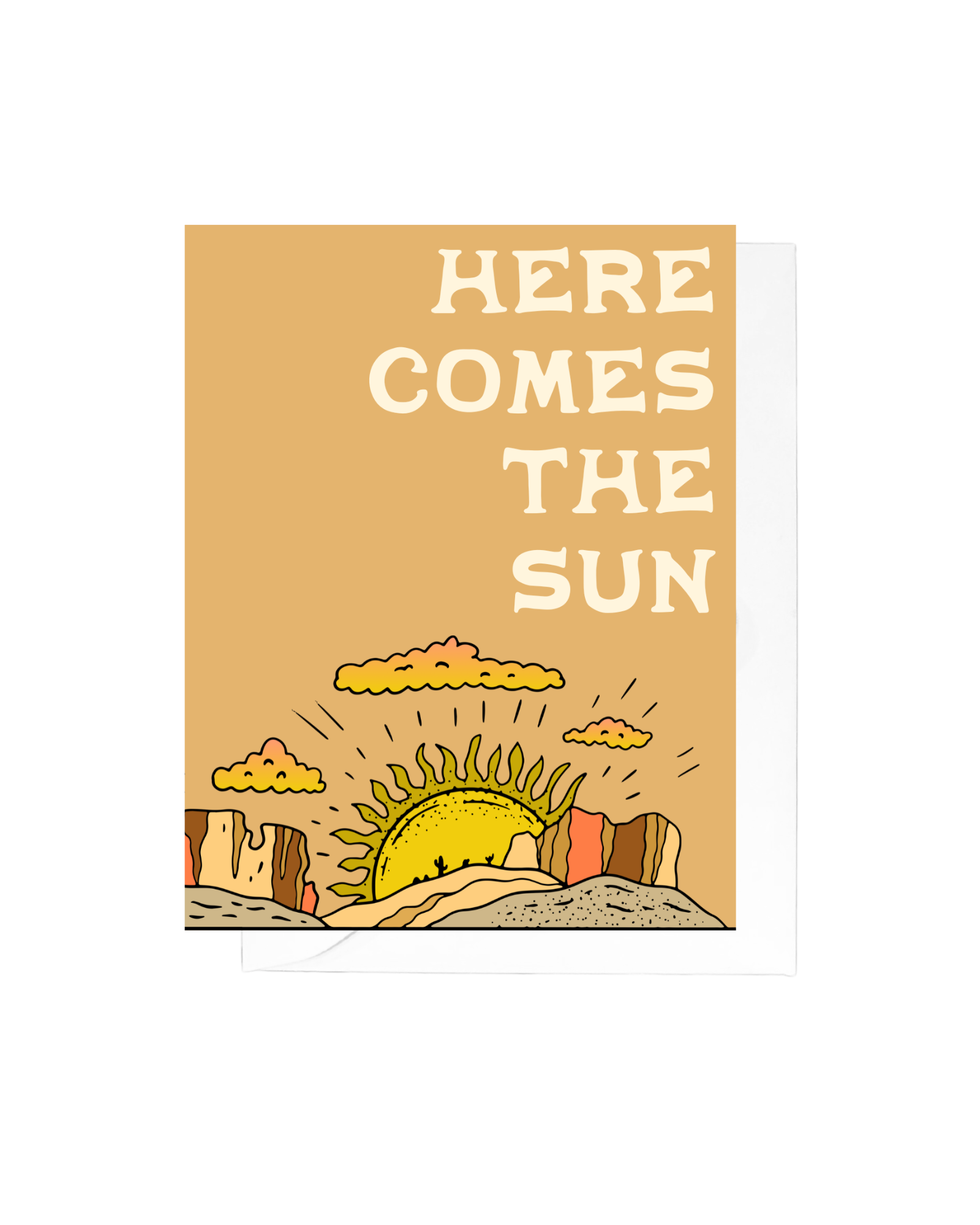 Here Comes the Sun Greeting Card