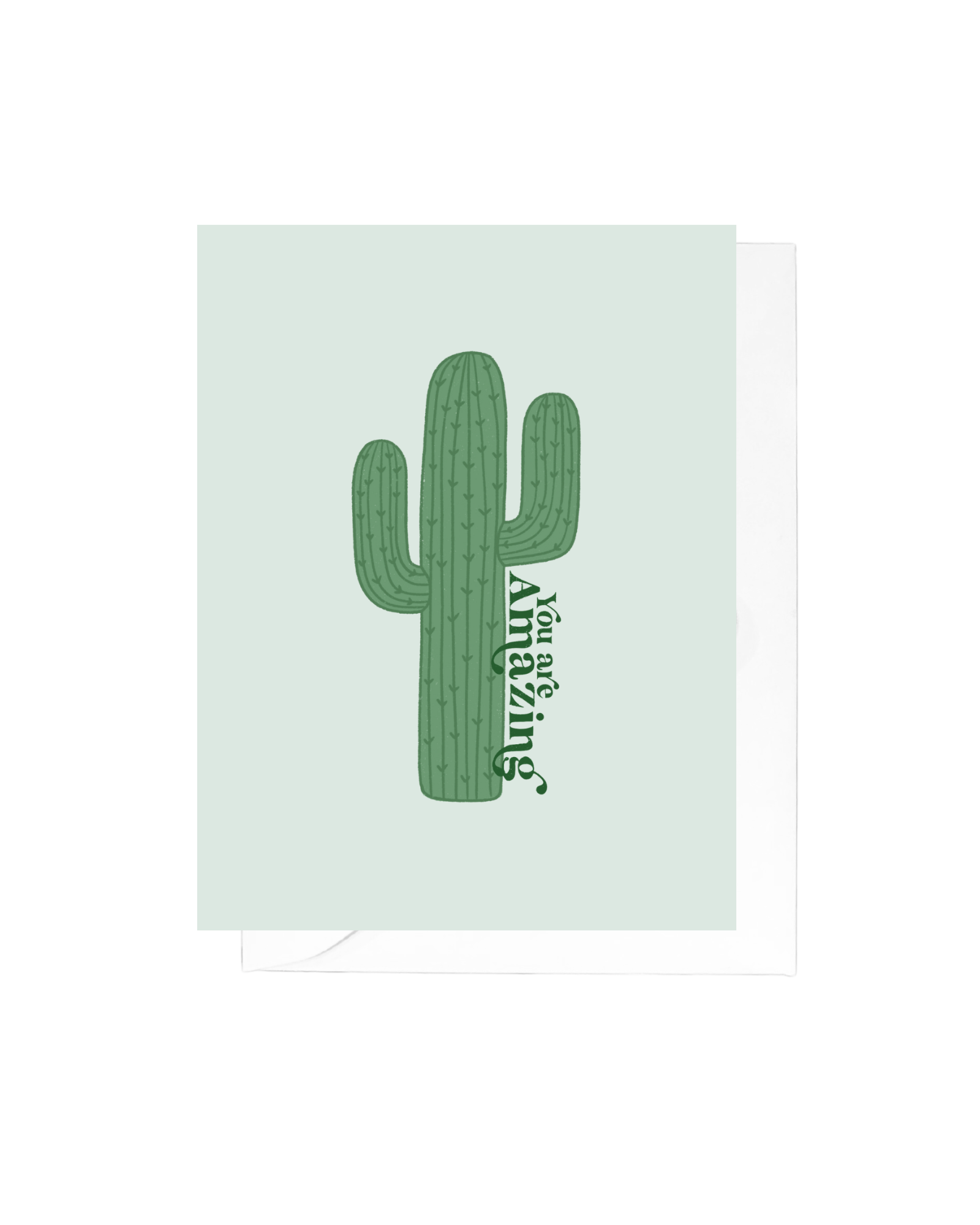 You are Amazing Saguaro Greeting Card