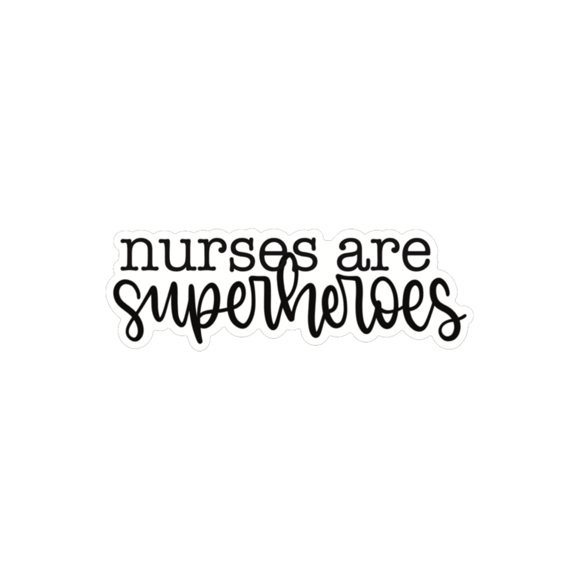 Nurses are Superheroes Vinyl Sticker