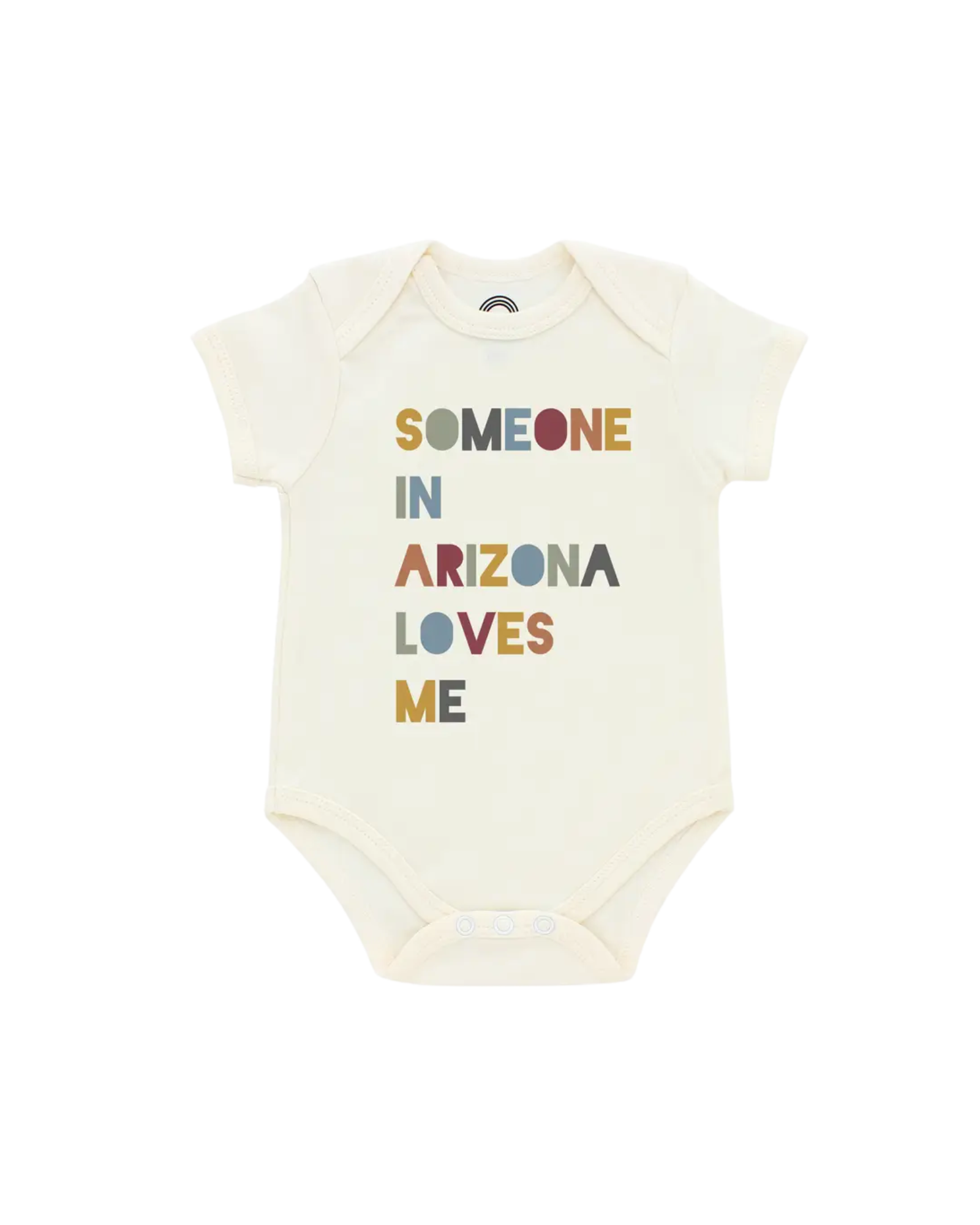 Cream onesie with the words "someone in arizona loves me"