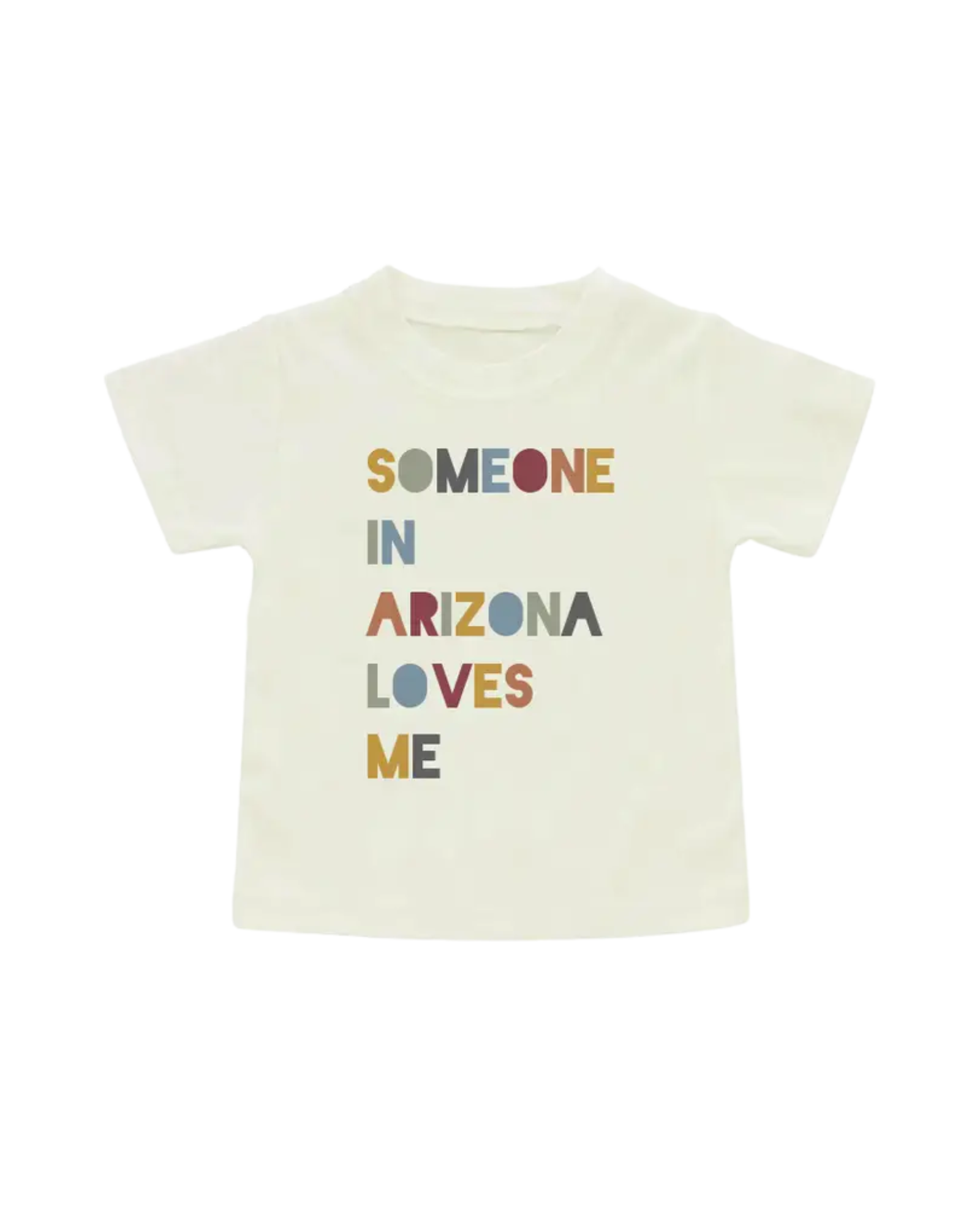 Cream toddler shirt with the words "someone in arizona loves me" 