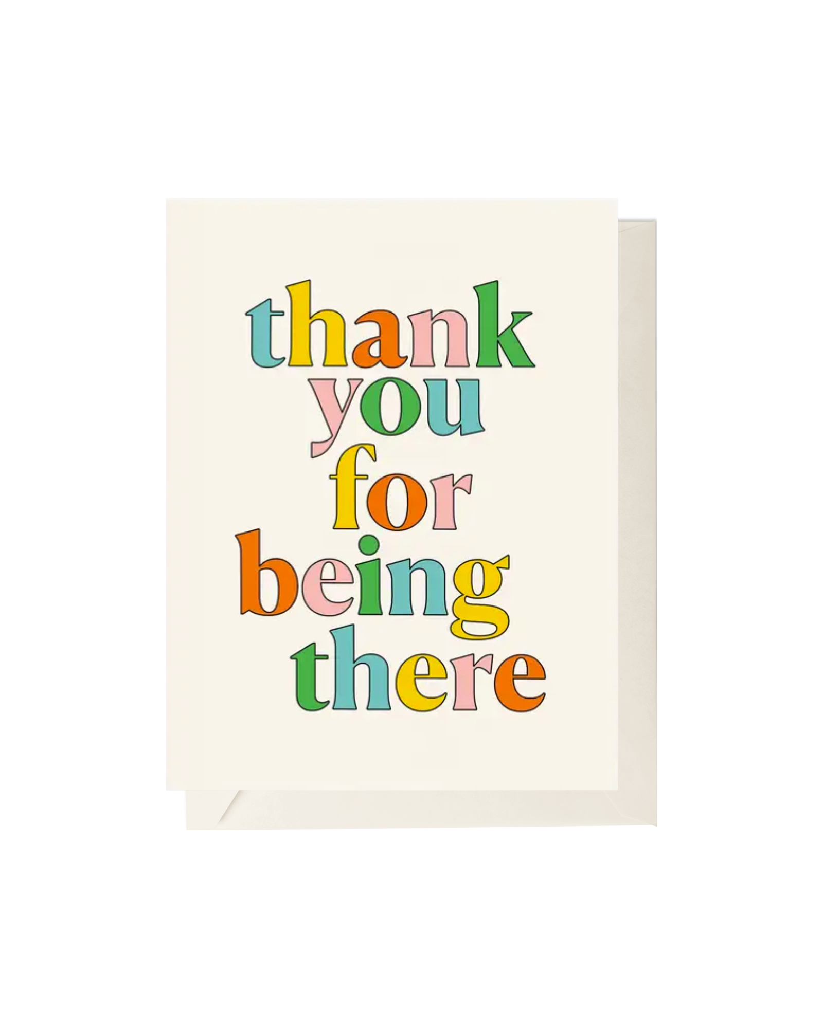 Thank You For Being There Greeting Card