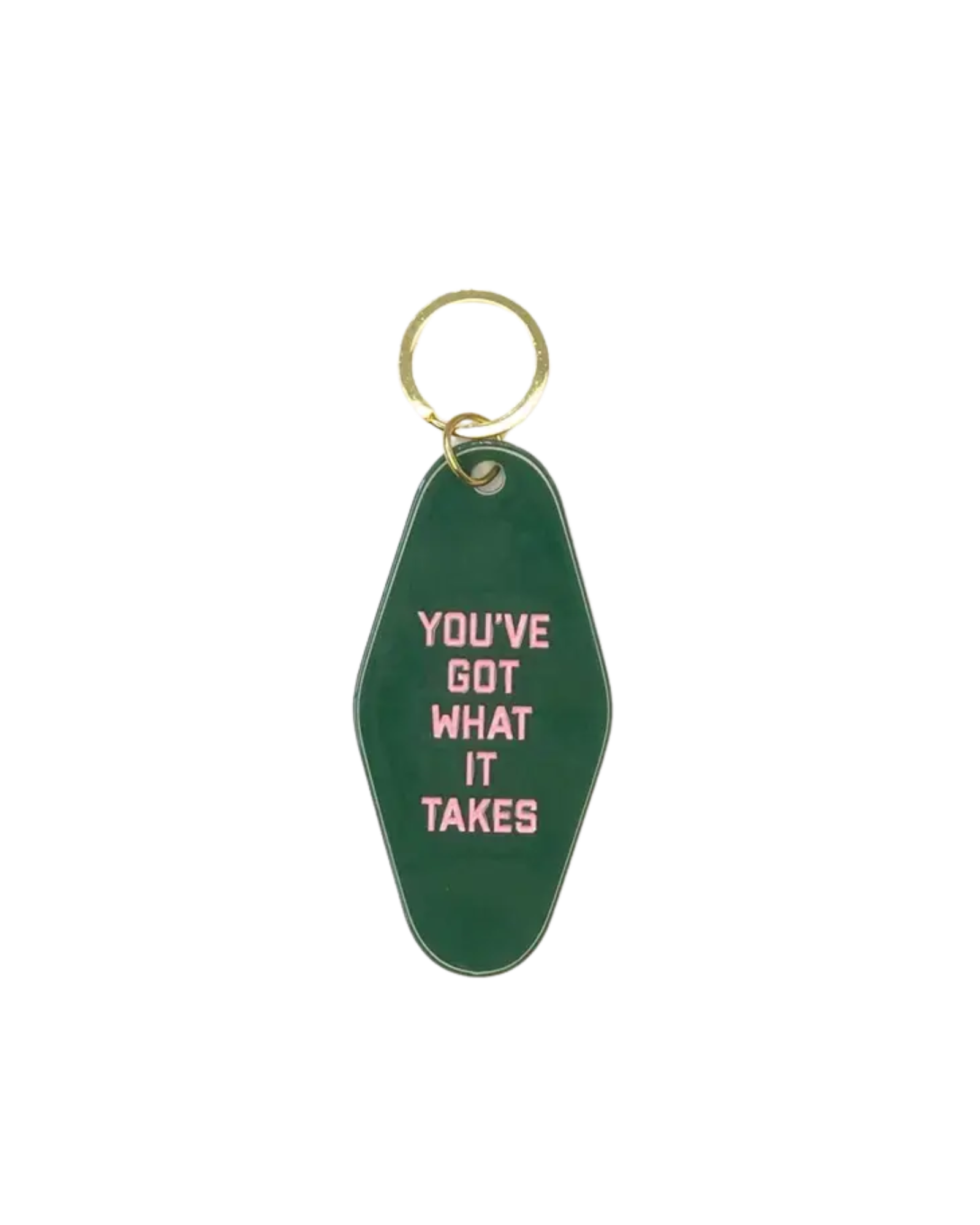 You've Got What it Takes Keychain